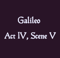 Soliloquy - Galileo Act IV, Scene V - The Lost Plays of Shakespeare