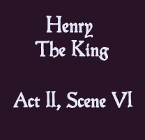 Soliloquy - Henry The King Act II, Scene VI - The Lost Plays of Shakespeare