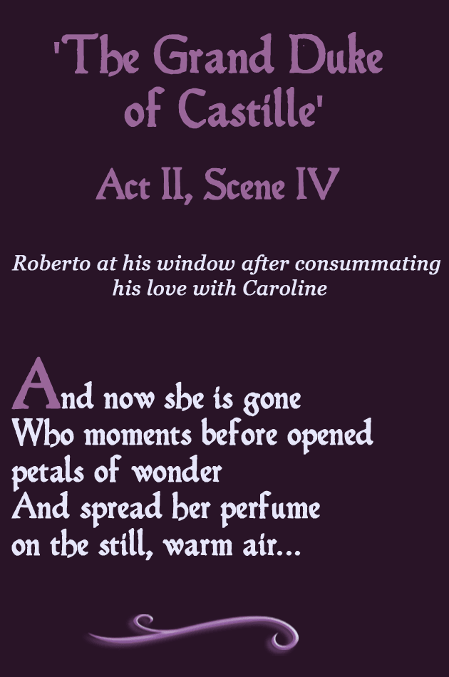 The Lost Plays of Shakespeare; Soliliquy Extracts, The Grand Duke of Castille Act II, Scene IV