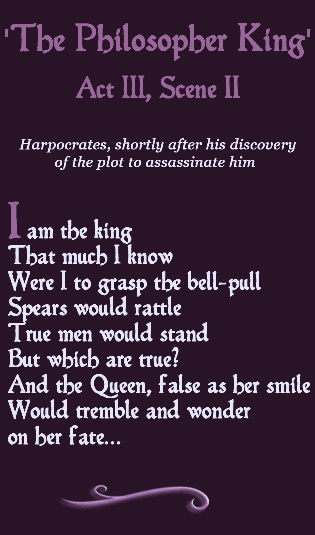 The Lost Plays of Shakespeare; Soliliquy Extracts, The Philosopher King Act III, Scene II